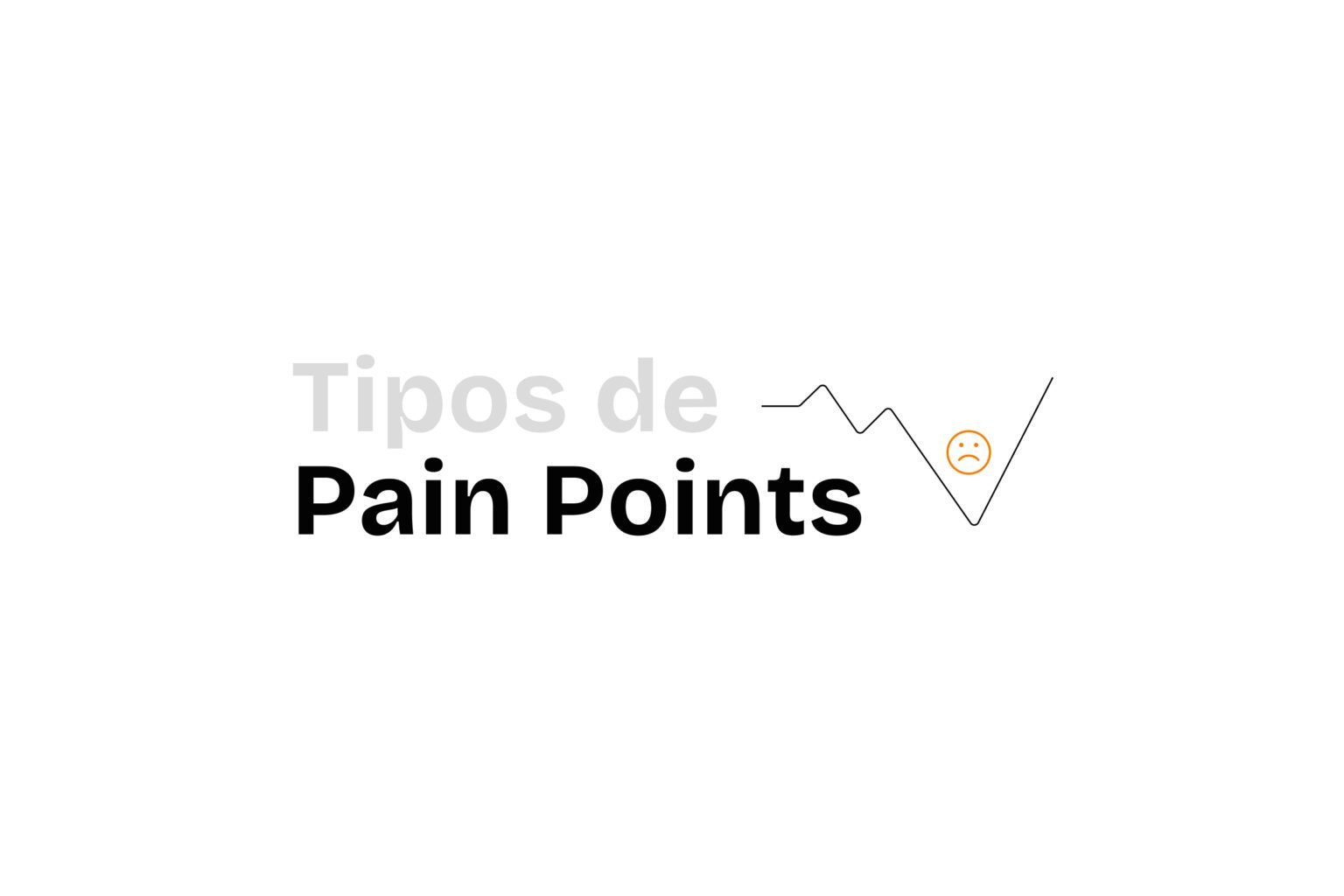 Tipos de Pain Points UX